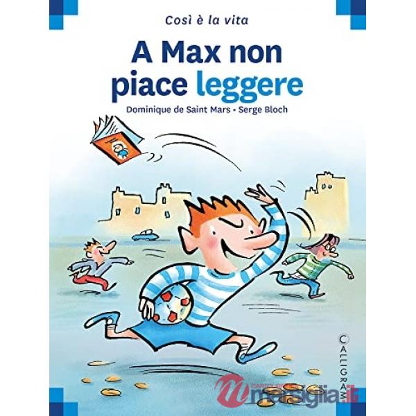 A Max non piace leggere