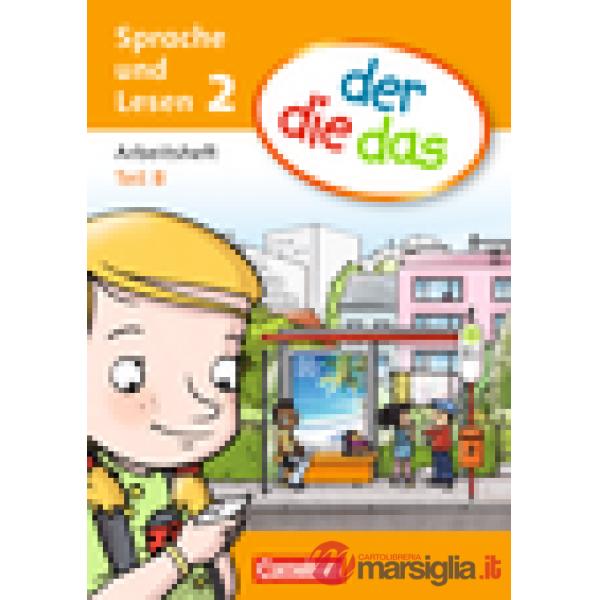 DER DIE DAS - SPRACHE UND LESEN 2 ARBEITSHEFT TEIL A UND B