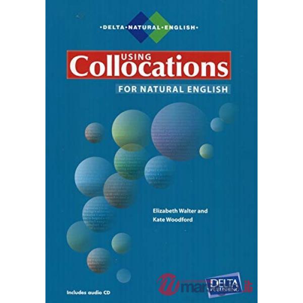 USING COLLOCATIONS FOR NATURAL ENGLISH