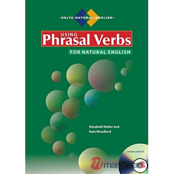 USING PHRASAL VERBS FOR NATURAL ENGLISH