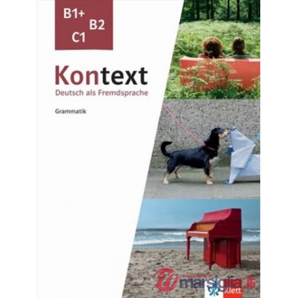 KONTEXT B1 + /B2/C1 GRAMMATIK
