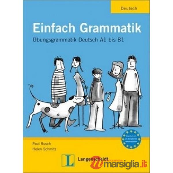 EINFACH GRAMMATIK A1 BIS B1
