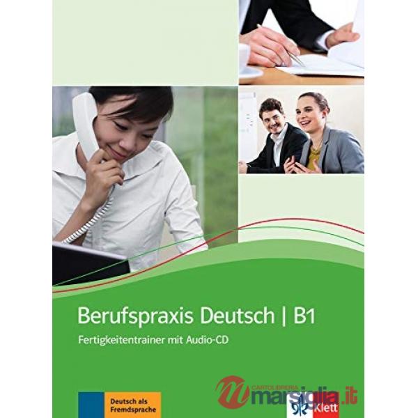 BERUFSPRAXIS DEUTSCH B1 + CD