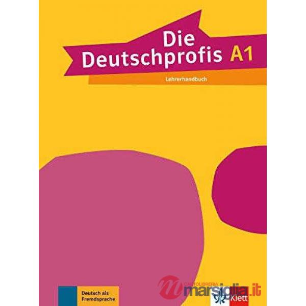 DIE DEUTSCHPROFIS A1 LEHRERHANDBUCH
