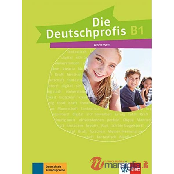 DIE DEUTSCHPROFIS B1 WORTERHEFT