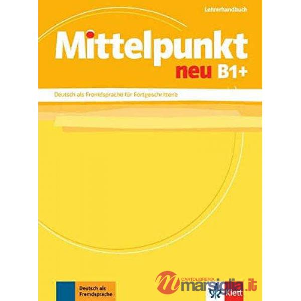 MITTELPUNKT NEU B1 + : LEHRERHANDBUCH