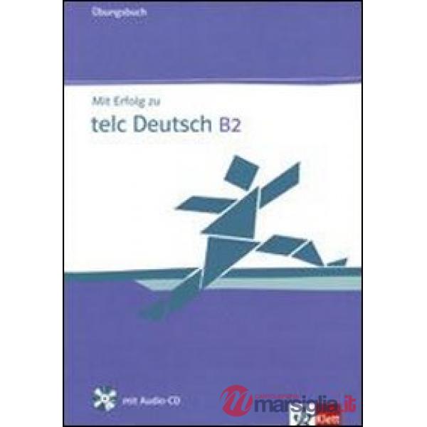 MIT ERFOLG ZU TELC B2 UBUNG + CD