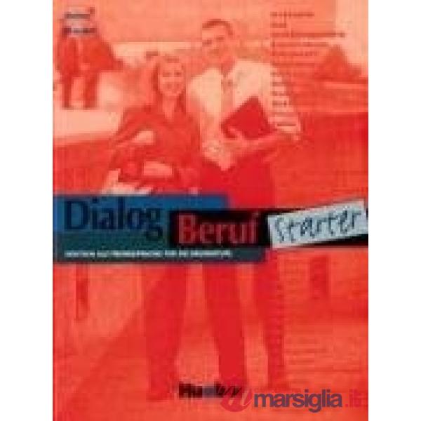 DIALOG BERUF STARTER KURSBUCH