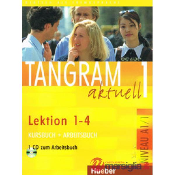 TANGRAM AKTUELL 1 KURS/ARBEITSBUCH LEKT. 1-4 + C