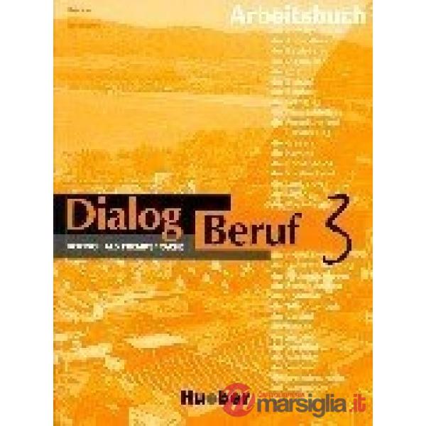 DIALOG BERUF 3 ARBEITSBUCH