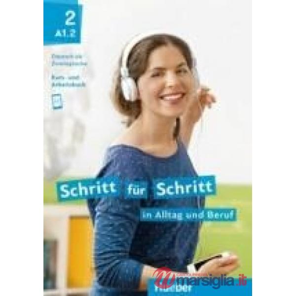 SCHRITT FUR SCHRITT IN ALLTAG BERUF 2 KB/AB A1.2