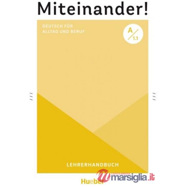 MITEINANDER! DEUTSCH FUR ALLTAG BERUF LEHRER A1.1