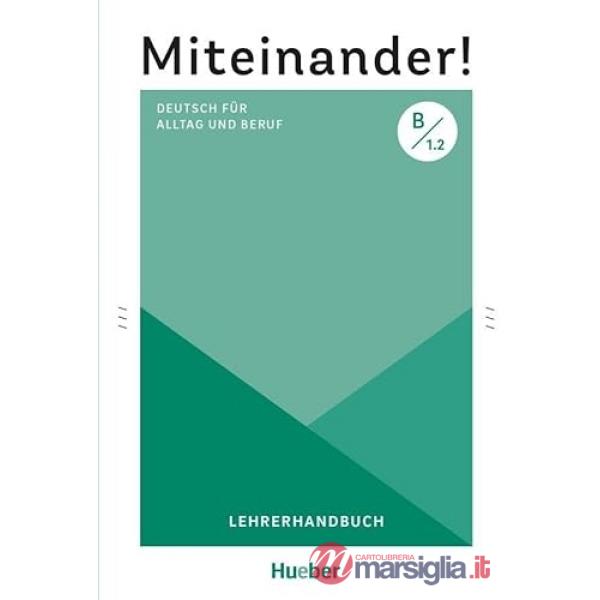 MITEINANDER! B1.2 LEHRERHANDBUCH
