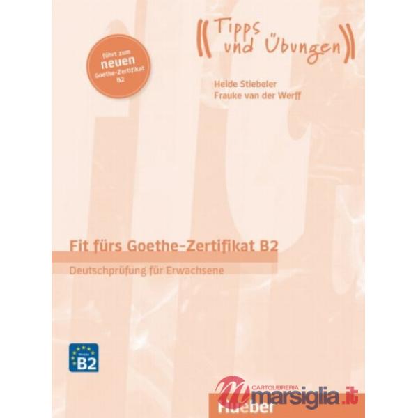 FIT FURS GOETHE - ZERTIFIKAT B2 UBUNGSBUCH CON AUDIO