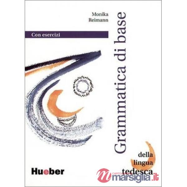 GRAMMATICA DI BASE DELLA LINGUA TEDESCA