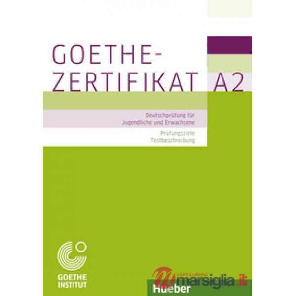 PRUFUNGSZIELE GOETHE - ZERTIFIKAT A2