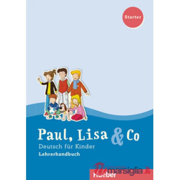 PAUL, LISA & CO STARTER LEHRERHANDBUCH ED. ITALIA