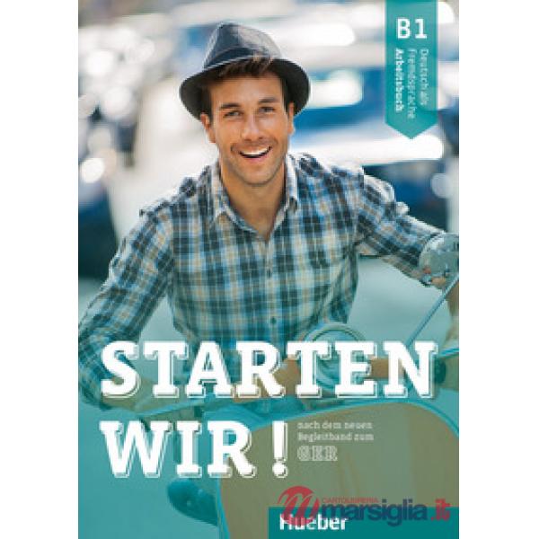 STARTEN WIR! B1 ARBEITSBUCH