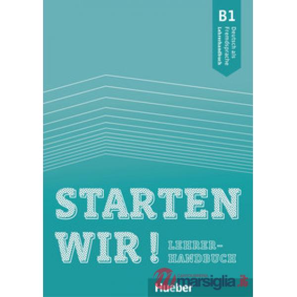 STARTEN WIR! B1 LEHRERHANDBUCH