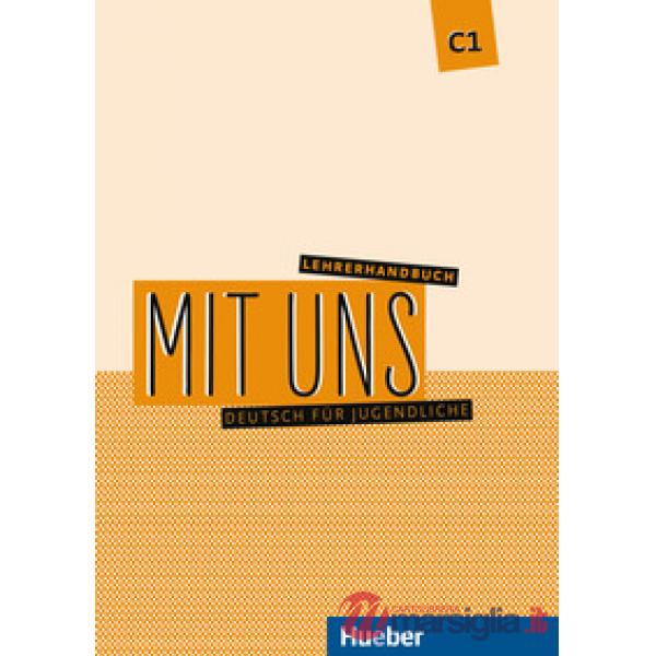 MIT UNS MIT UNS C1 LEHRERHANDBUCH