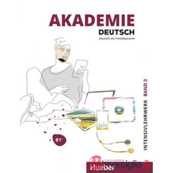 AKADEMIE DEUTSCH BAND 3, INTENSIVLEHRWERK (B1 +)
