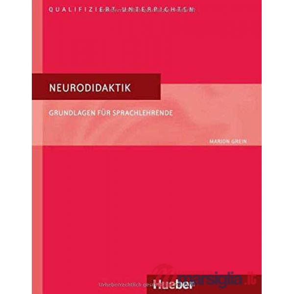 Neurodidaktik. Grundlagen für sprachlehrende qualifiziert unterrichten. Neurodidaktik, Handbuch
