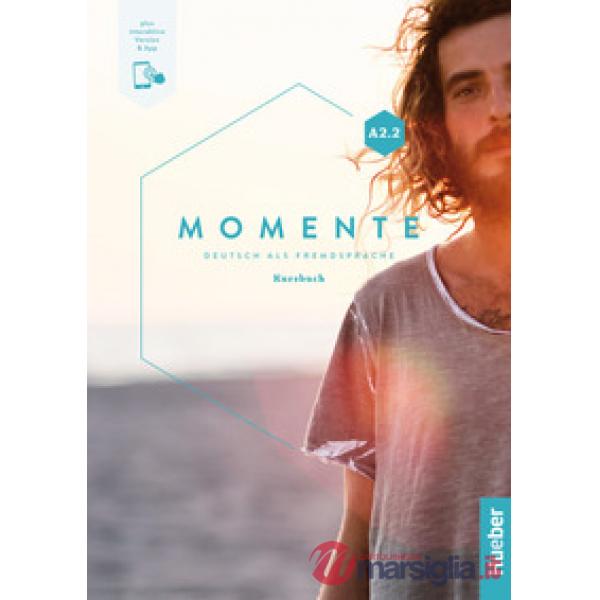 MOMENTE A2.2 KURSBUCH