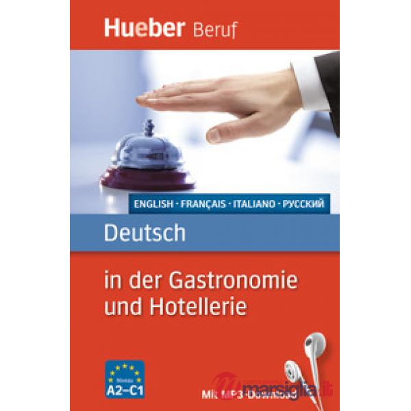 DEUTSCH FUR DIE GASTRONOMIE UND HOTELLERIE
