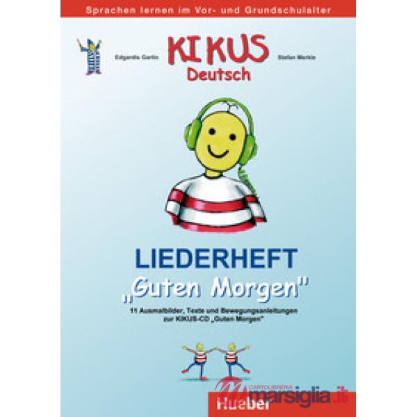 KIKUS LIEDERHEFT GUTEN MORGEN