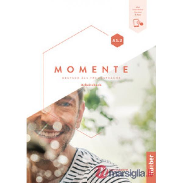 MOMENTE A1.2 - ARBEITSBUCH PLUS INTERAKTIVE VERSIO