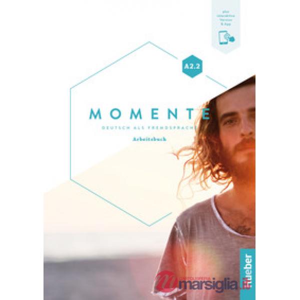 MOMENTE A2.2 ARBEITSBUCH
