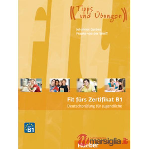 FIT FUR DAS ZERTIFIKAT B1 FUR JUGENDLICHE LEHRBUC