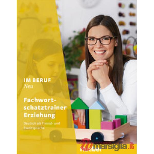 IM BERUF NEU FACHWORTSCHATZTRAINER ERZIEH