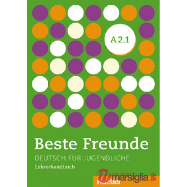 BESTE FREUNDE A2. 1 LEHRERHANDBUCH