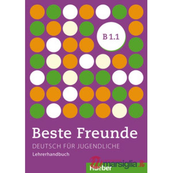 BESTE FREUNDE B1. 1 LEHRERHANDBUCH