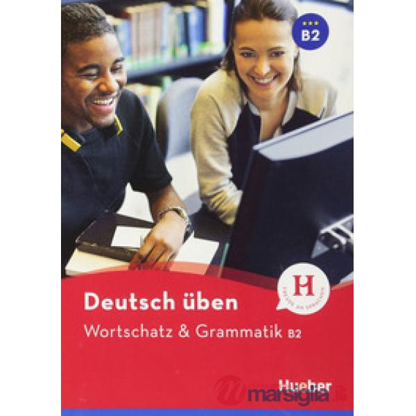 WORTSCHATZ & GRAMMATIK B2