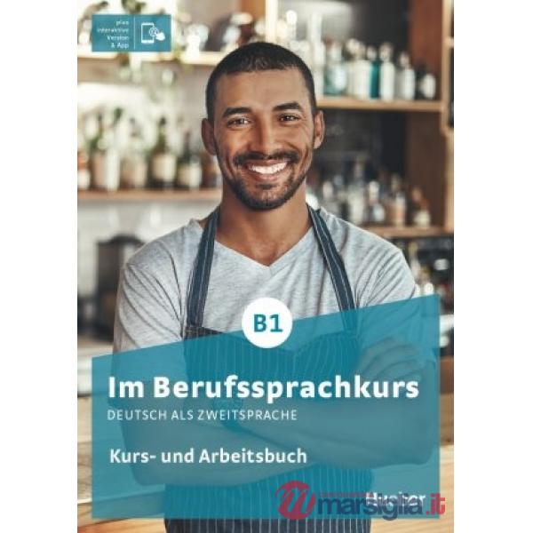 IM BERUFSSPRACHKURS B1 KURS/ARBEITSBUCH