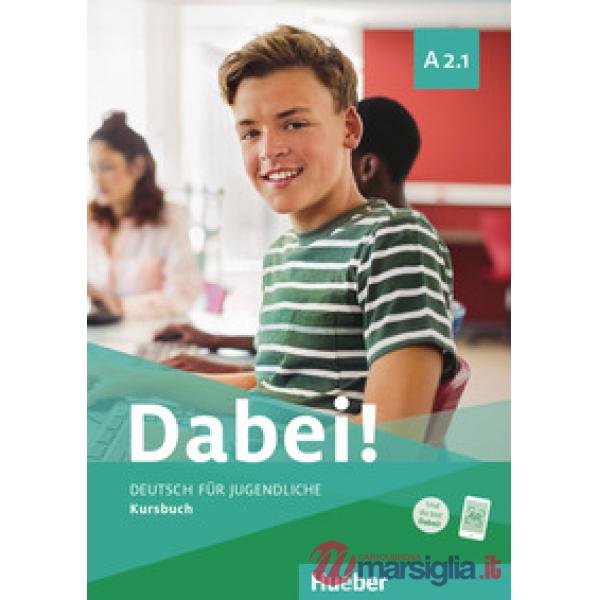 DABEI! A2.1 DEUTSCH FUR JUGENDLICHE KURSBUCH
