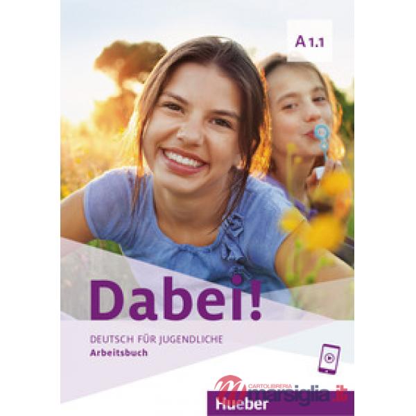 DABEI! A1.1 DEUTSCH FUR JUGENDLICHE ARBEITSBUCH