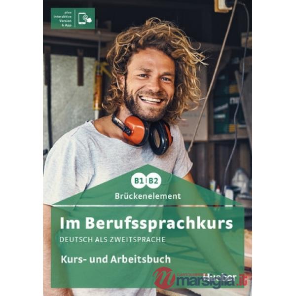 IM BERUFSSPRACHKURS B1 + KURS/ARBEITSBUCH