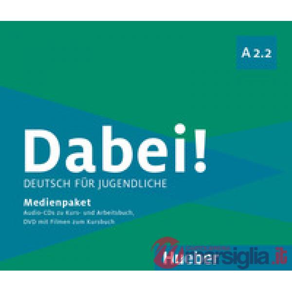 DABEI! A2.2 DEUTSCH FUR JUGENDLICHE MEDIENPAKET