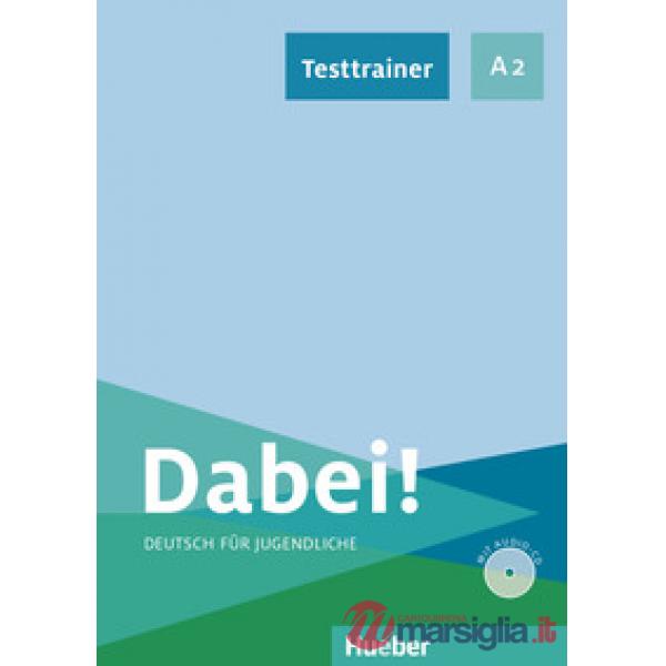 DABEI! A2. 1 DEUTSCH FUR JUGENDLICHE TESTTRAINER