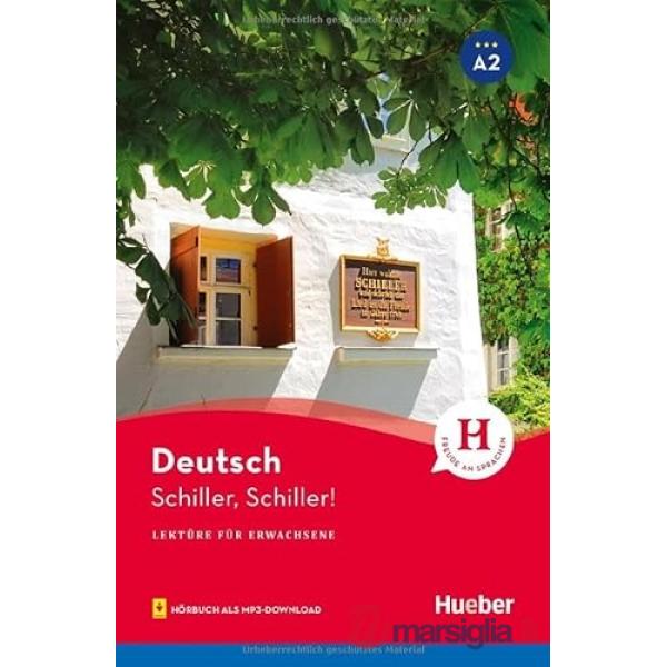 SCHILLER, SCHILLER! + AUDIO ONLINE LEVEL A2