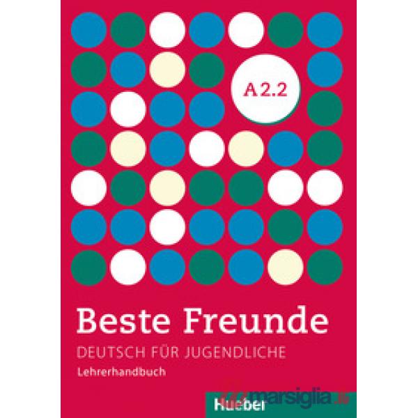 BESTE FREUNDE A2. 2 LEHRERHANDBUCH