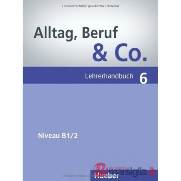 ALLTAG BERUF & CO. 6 LEHRERHANDBUCH