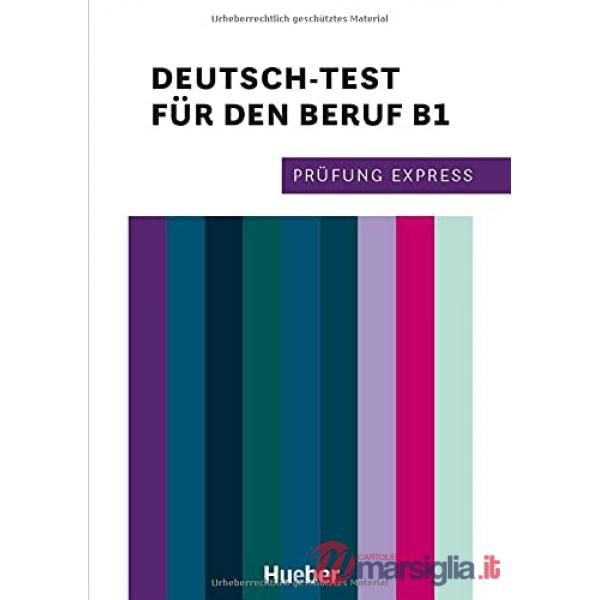 PRUFUNG EXPRESS - DEUTSCH TEST FUR EN BERUF B1
