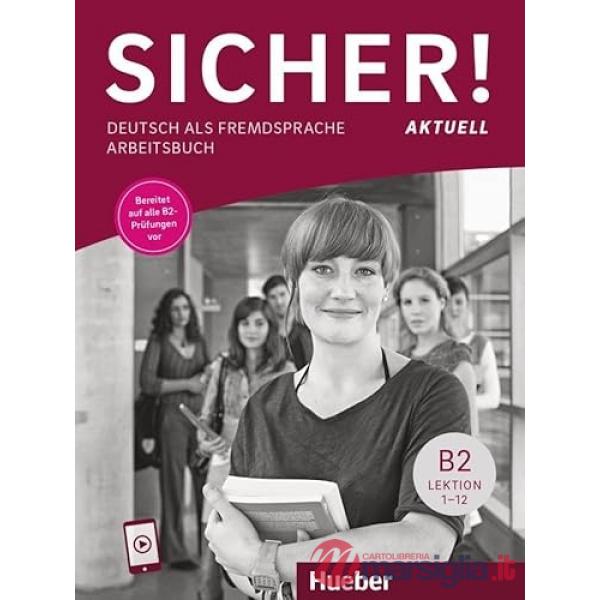 SICHER! ARBEITSBUCH B2 AKTUELL