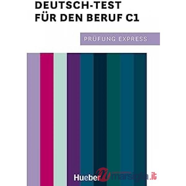 PRUFUNG EXPRESS - DEUTSCH - TEST FUR DEN BERUF C1 CO