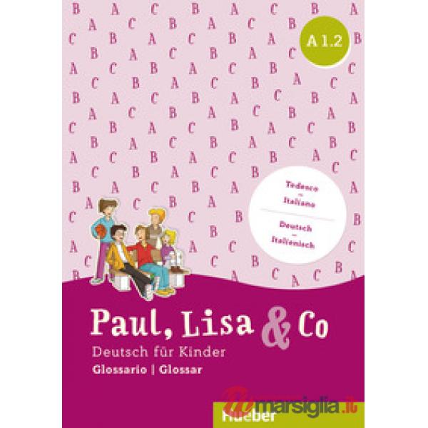 PAUL, LISA & CO KURSBUCH + GLOSSARIO A1. 2 ED. ITA