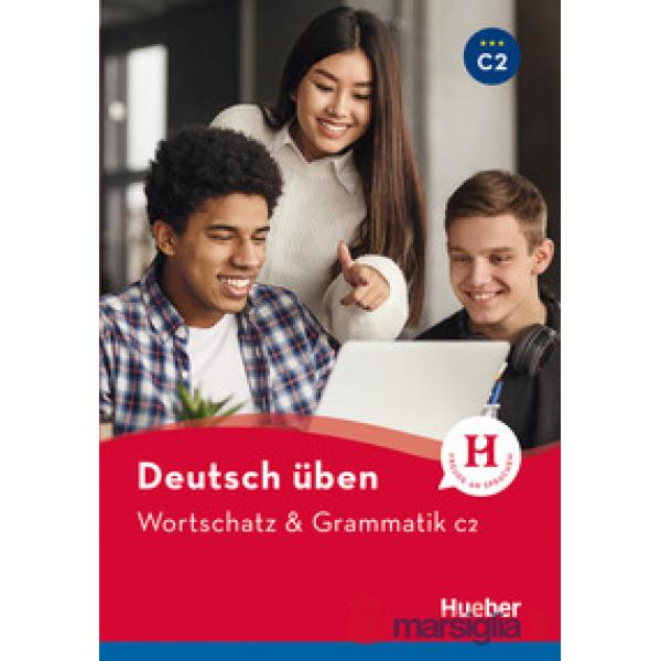 DEUTSCH UBEN WORTSCHATZ AND GRAMMATIK C2